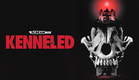 KENNELED | Official Trailer | Now Streaming on Screambox