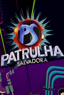 Patrulha Salvadora - Poster / Capa / Cartaz - Oficial 1