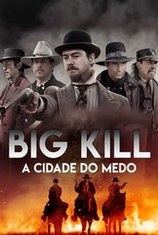 Poster 3 de Filme Big Kill: A Cidade do Medo (2019)
