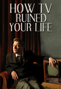 How TV Ruined Your Life (1ª Temporada) (How TV Ruined Your Life (Series 1))