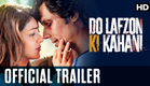 Do Lafzon Ki Kahani Official Trailer | Randeep Hooda, Kajal Aggarwal