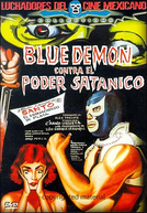Blue Demon vs. el Poder Satánico (Blue Demon vs. el Poder Satánico)