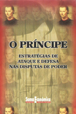 O Príncipe: Estratégias de Ataque e Defesa nas Disputas de Poder (Príncipe de Maquiavel: Estratégias de Ataque e Defesa nas Disputas de Poder)