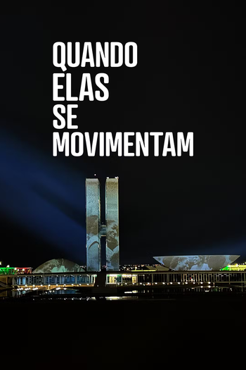 Poster de Filme Quando Elas Se Movimentam (2025)
