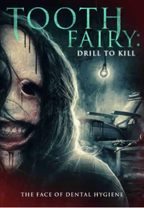 Tooth Fairy 5: Premolars (Tooth Fairy: Drill to Kill)