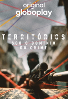 Territórios: Sob o Domínio do Crime