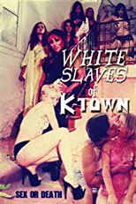 White Slaves of K-Town (White Slaves of K-Town)