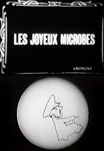 The Happy Microbes (Les Joyeux Microbes)