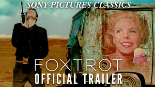 Trailer: Foxtrot | Official Trailer HD (2017)