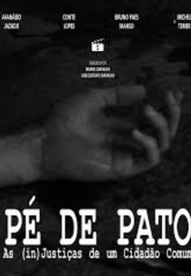 Pé de Pato: As (in)Justiças de um Cidadão Comum (Pé de Pato: As (in)Justiças de um Cidadão Comum)