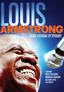 Louis Armstrong - Good Evening Ev`rybody (Louis Armstrong - Good Evening Ev`rybody)