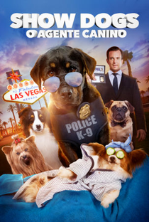 Show Dogs - O Agente Canino - Poster / Capa / Cartaz - Oficial 2