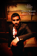 Aziz Ansari: Intimate Moments For A Sensual Evening (Aziz Ansari: Intimate Moments For A Sensual Evening)