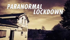 "Paranormal Lockdown" teaser trailer.