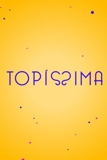 Topíssima - Poster / Capa / Cartaz - Oficial 2