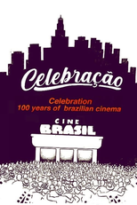 Celebração - 100 Anos do Cinema Nacional (Celebração - 100 Anos do Cinema Nacional)