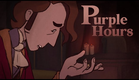 Purple Hours - Short Film Trailer