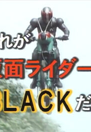 This is Kamen Rider Black!