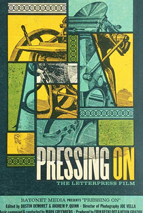 Pressing On: The Letterpress Film - Poster / Capa / Cartaz - Oficial 2