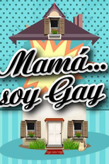 Mamá, Soy Gay (Mamá, Soy Gay)