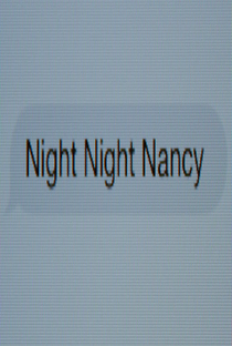 Night Night Nancy - Poster / Capa / Cartaz - Oficial 1