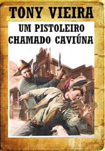 Um Pistoleiro Chamado Caviúna (Um Pistoleiro Chamado Caviúna)