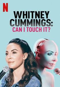 Whitney Cummings: Can I Touch It? (Whitney Cummings: Can I Touch It?)