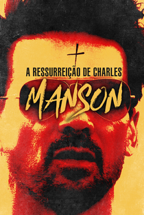A Ressurreição de Charles Manson - Poster / Capa / Cartaz - Oficial 2