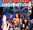 High School GhostHustlers 