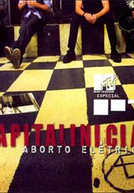 MTV Especial - Capital Inicial - Aborto Elétrico