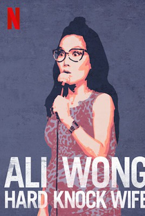 Ali Wong: Hard Knock Wife - Poster / Capa / Cartaz - Oficial 4