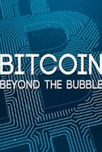 Bitcoin: Além da Bolha - Poster / Capa / Cartaz - Oficial 1