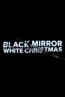 Black Mirror: White Christmas - Poster / Capa / Cartaz - Oficial 2