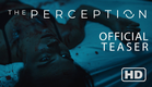 THE PERCEPTION Official Teaser (2018) Nick Bateman & Eric Roberts
