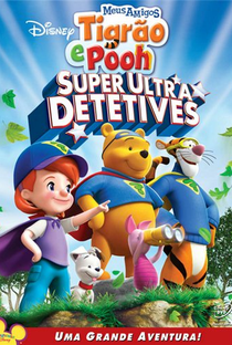 Meus Amigos Tigrão e Pooh: Super Ultra Detetives - Poster / Capa / Cartaz - Oficial 2