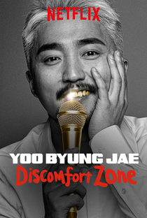 Yoo Byung Jae: Discomfort Zone - Poster / Capa / Cartaz - Oficial 2