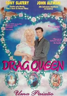 Drag Queen - Uma Paixão do Outro Mundo