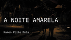 Boca do Inferno 2019 | Trailer | A Noite Amarela | Ramon Porto Mota