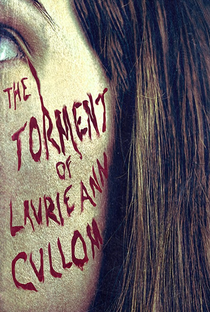 The Torment of Laurie Ann Cullom - Poster / Capa / Cartaz - Oficial 2