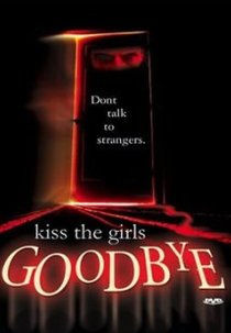 Presa Pelo Ódio (Kiss the Girls Goodbye)