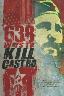 638 Ways to Kill Castro - Poster / Capa / Cartaz - Oficial 1