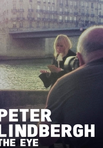 Peter Lindbergh - The Eye (Peter Lindbergh - The Eye)
