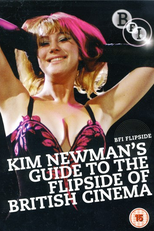 Kim Newman's Guide To The Flipside Of British Cinema (Guide to the Flipside of British Cinema)