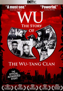 Wu: The Story of the Wu-Tang Clan (Wu: The Story of the Wu-Tang Clan)