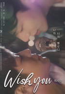 Wish You: Your Melody From My Heart (Movie)