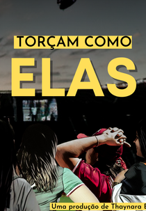 Torçam como elas (Torçam como elas)