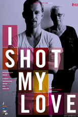 I Shot My Love (I Shot My Love)