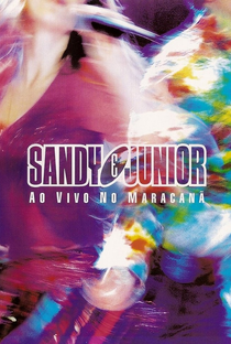 Sandy e Junior - Ao Vivo no Maracanã - Poster / Capa / Cartaz - Oficial 1