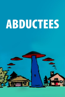 Abductees - Poster / Capa / Cartaz - Oficial 1