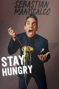 Sebastian Maniscalco: Stay Hungry - Poster / Capa / Cartaz - Oficial 2